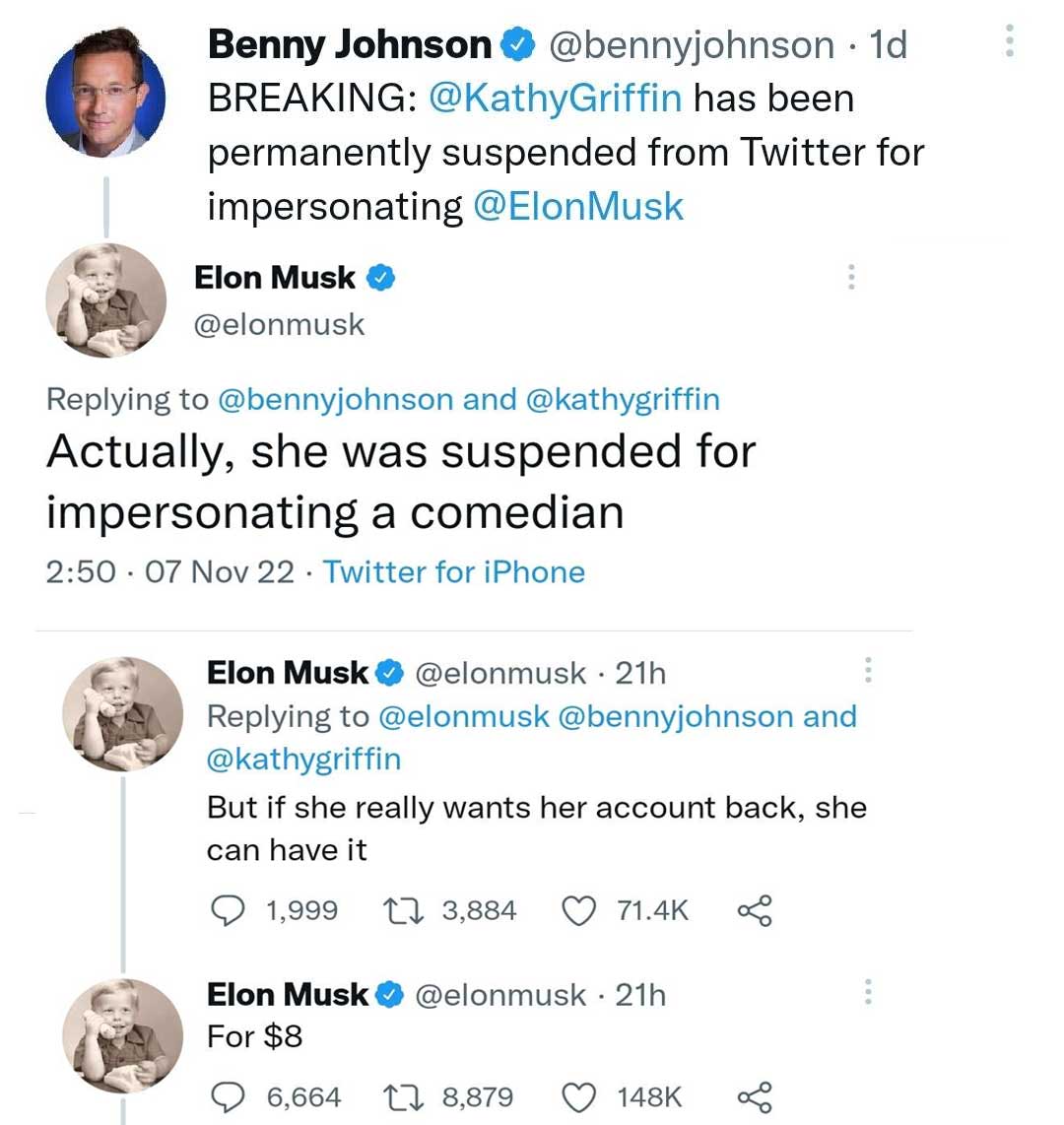 daily dose of pics and memes - body jewelry - Benny Johnson . 1d Breaking has been permanently suspended from Twitter for impersonating Elon Musk and Actually, she was suspended for impersonating a comedian 07 Nov 22 Twitter for iPhone Elon Musk 21h and B