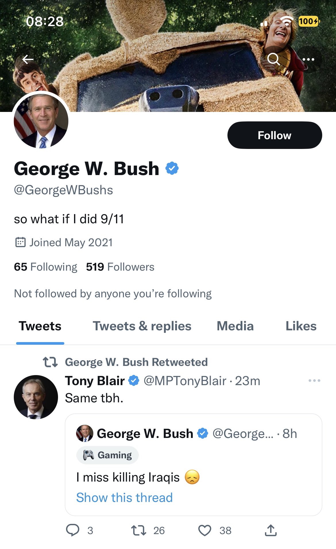 fake twitter posts - screenshot - K George W. Bush so what if I did 911 Joined 65 ing 519 ers Not ed by anyone you're ing Tweets Tweets & replies Media t George W. Bush Retweeted Tony Blair . 23m Same tbh. I miss killing Iraqis Show this thread 3 George W
