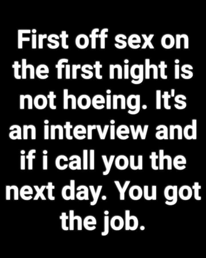 president's park - First off sex on the first night is not hoeing. It's an interview and if i call you the next day. You got the job.