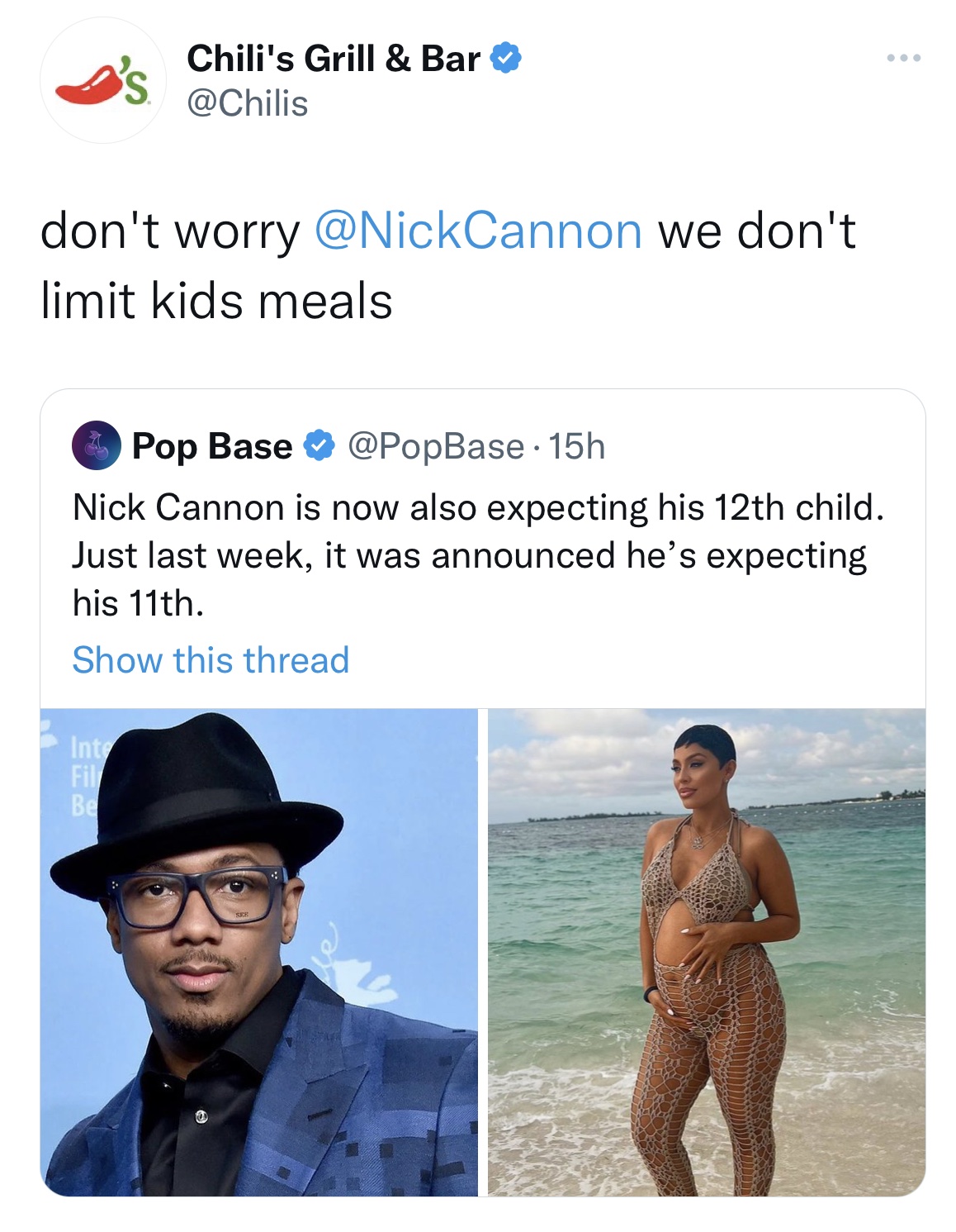 Tweets roasting celebs - water - Chili's Grill & Bar don't worry we don't limit kids meals Pop Base 15h Nick Cannon is now also expecting his 12th child. Just last week, it was announced he's expecting his 11th. Show this thread Inte Fil Be O