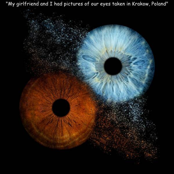 cool pics - eye - "My girlfriend and I had pictures of our eyes taken in Krakow, Poland"