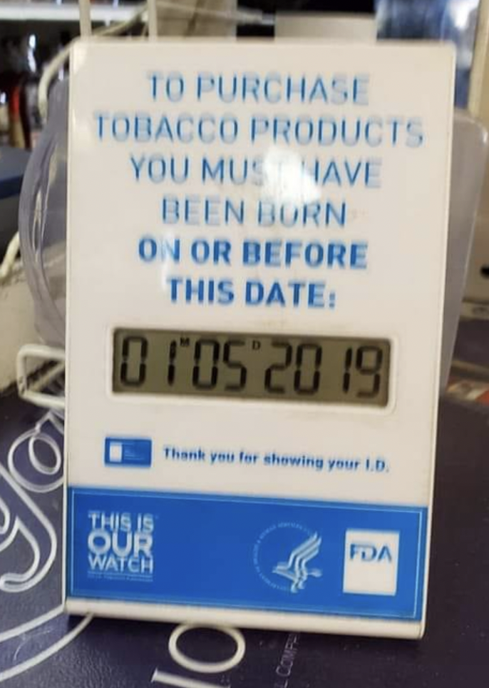 Face-Plants and Fails - signage - To Purchase Tobacco Products You Mus Have Been Born On Or Before This