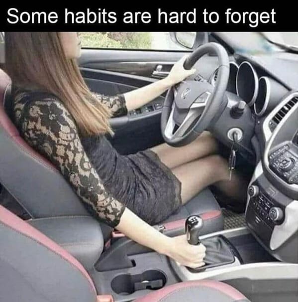 spicy memes for thirsty thursday - car sex memes - Some habits are hard to forget D Jue dext