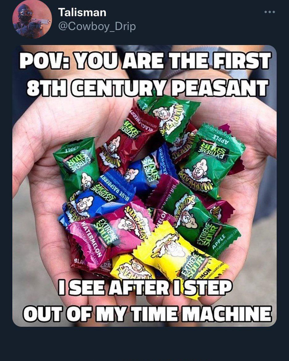 funny memes and cool pics - Talisman Pov You Are The First 8TH Century Peasant 8005 3Baye Extreme Watermelon Ur Sla 500 380X fon 2018 FR95 Anda Aasfeerd Mata Tady 201 Wenixe Quor Bur Now Apple Isee After I Step Out Of My Time Machine