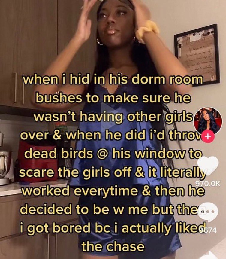 chaotic tiktok screenshots - photo caption - Est when i hid in his dorm room bushes to make sure he wasn't having other girls over & when he did i'd throv dead birds @ his window to scare the girls off & it literally worked everytime & then he decided to 