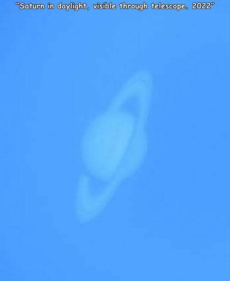 cool pics and photos - sky - "Saturn in daylight, visible through telescope. 2022"