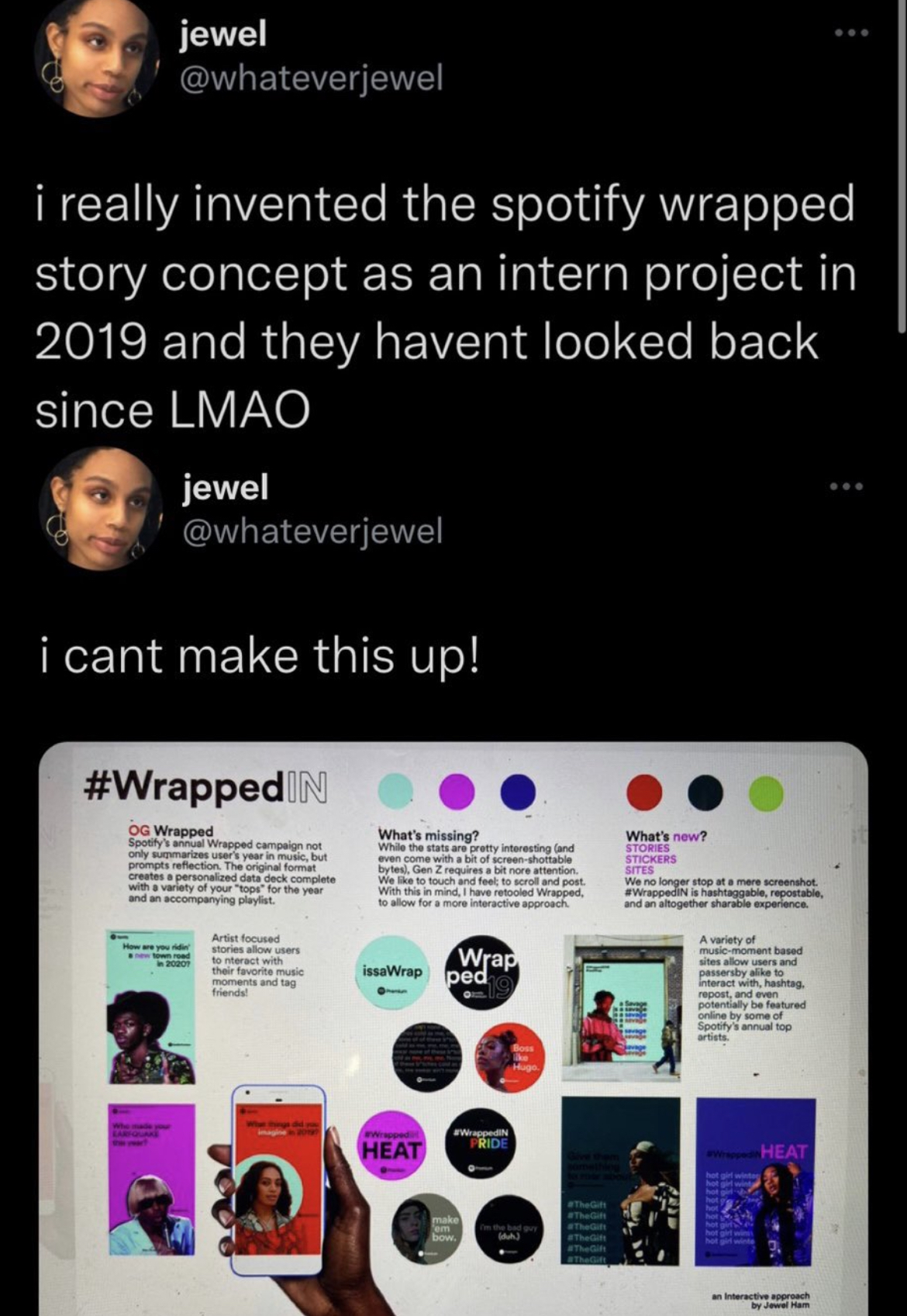Spotify Wrapped Memes - media - jewel i really invented the spotify wrapped story concept as an intern project in 2019 and they havent looked back since Lmao jewel i cant make this up! In Og W Heat Wrap ped What's new? Heat