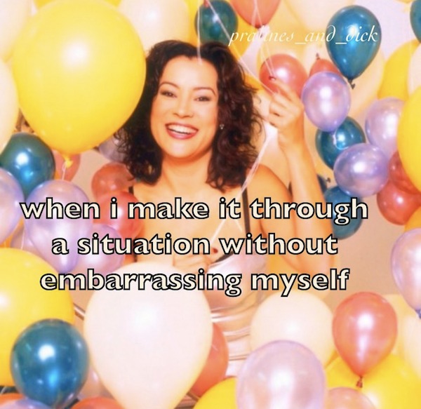 relatable memes - balloon - pratnes_and_dick when i make it through a situation without embarrassing myself
