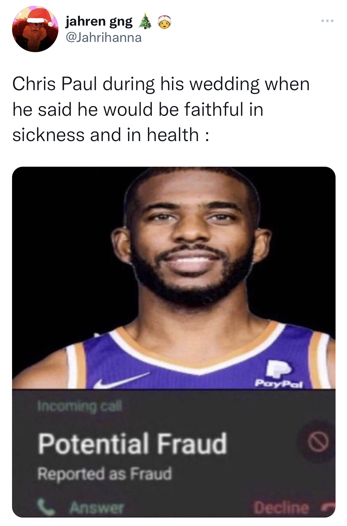 Chris Paul and Kim K memes - potential fraud meme - jahren gng Chris Paul during his wedding when he said he would be faithful in sickness and in health Incoming call Potential Fraud Reported as Fraud Answer PayPal Decline www