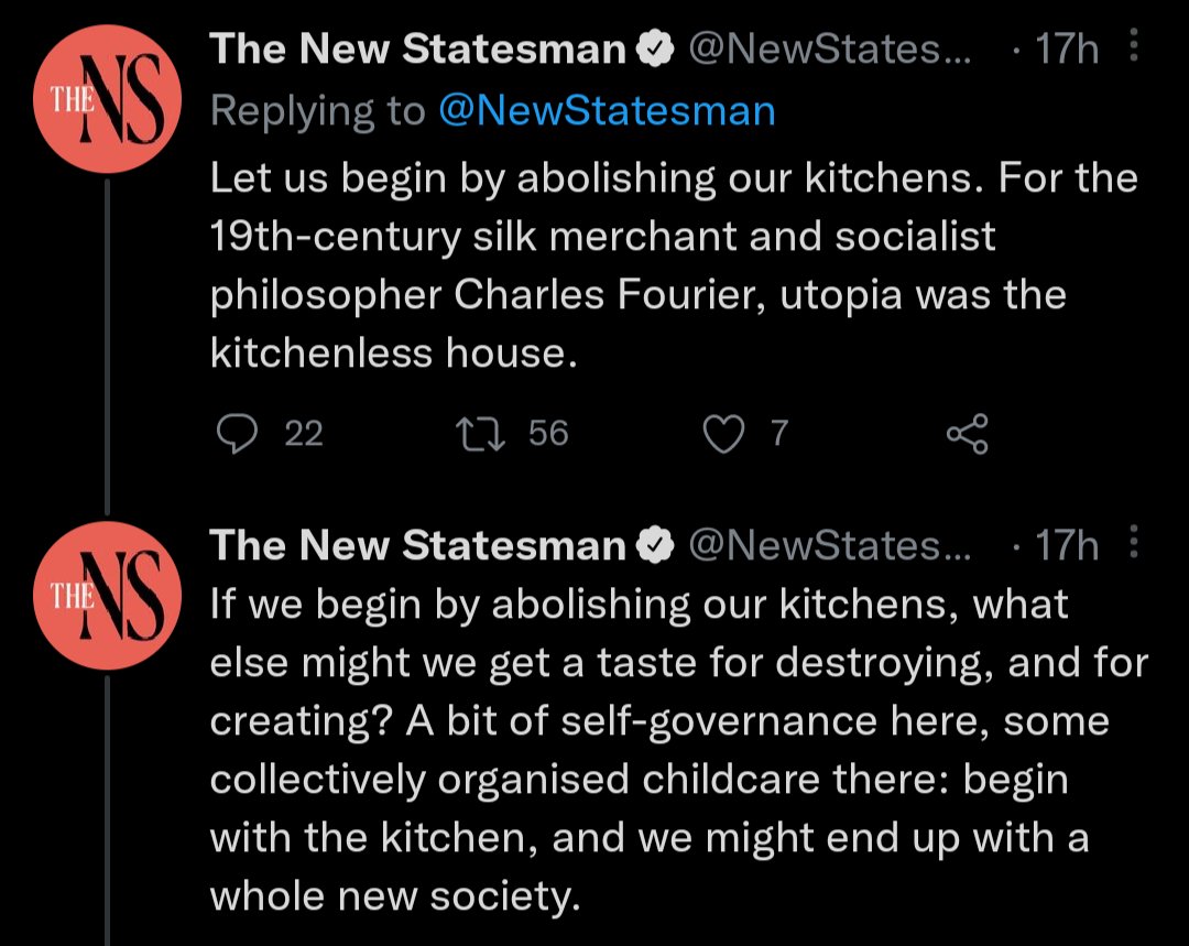 twitter hot takes 2022 - Instagram - The New Statesman Thens The .... 17h Let us begin by abolishing our kitchens. For the 19thcentury silk merchant and socialist philosopher Charles Fourier, utopia was the kitchenless house. 2 56 22 The New Statesman ...