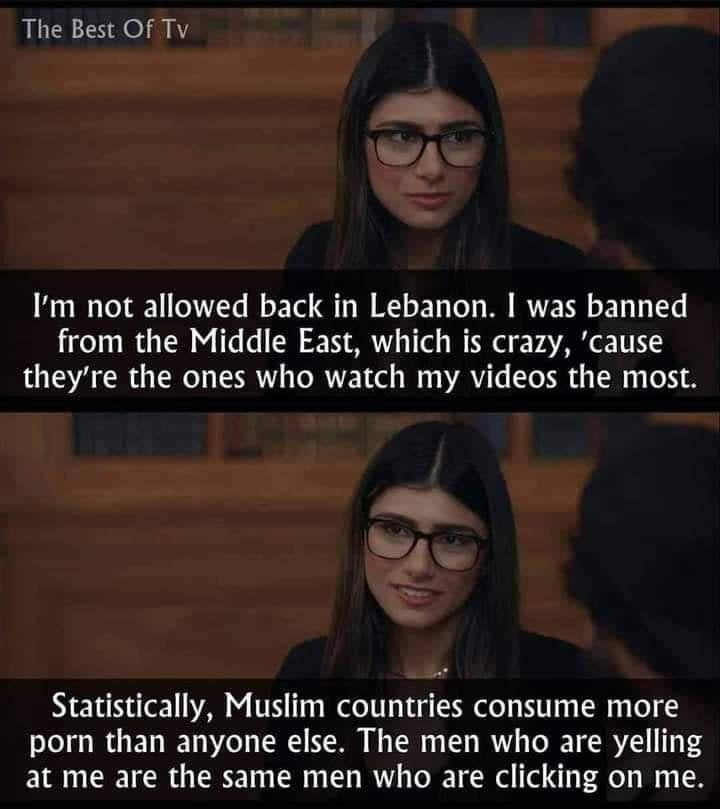 pics and memes daily dose - Photograph - The Best Of Tv I'm not allowed back in Lebanon. I was banned from the Middle East, which is crazy, 'cause they're the ones who watch my videos the most. Statistically, Muslim countries consume more porn than anyone