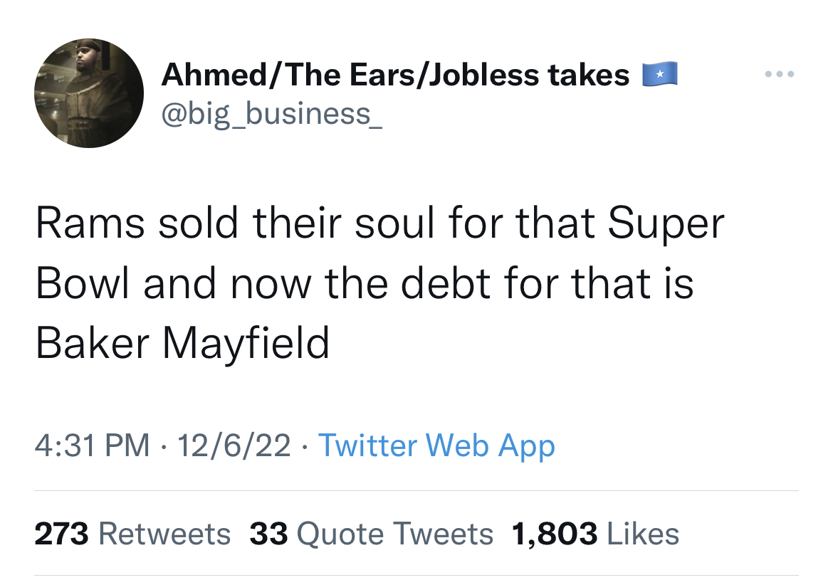 tweets roasting celebs - angle - AhmedThe EarsJobless takes Rams sold their soul for that Super Bowl and now the debt for that is Baker Mayfield 12622 Twitter Web App 273 33 Quote Tweets 1,803