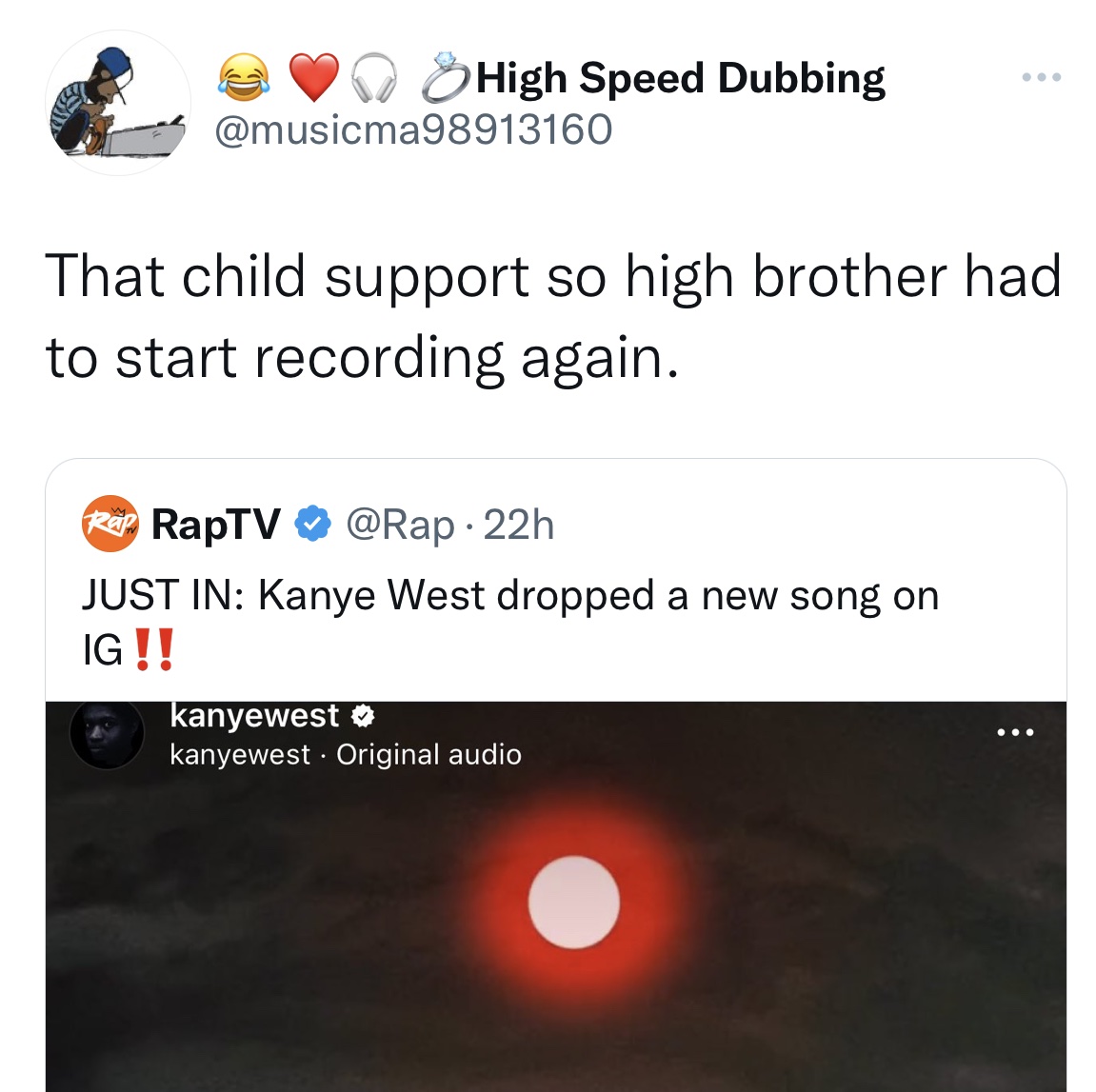 Tweets dunking on celebs - j dilla schroeder - High Speed Dubbing That child support so high brother had to start recording again. Rap RapTV Just In Kanye West dropped a new song on Ig !! kanyewest kanyewest Original audio