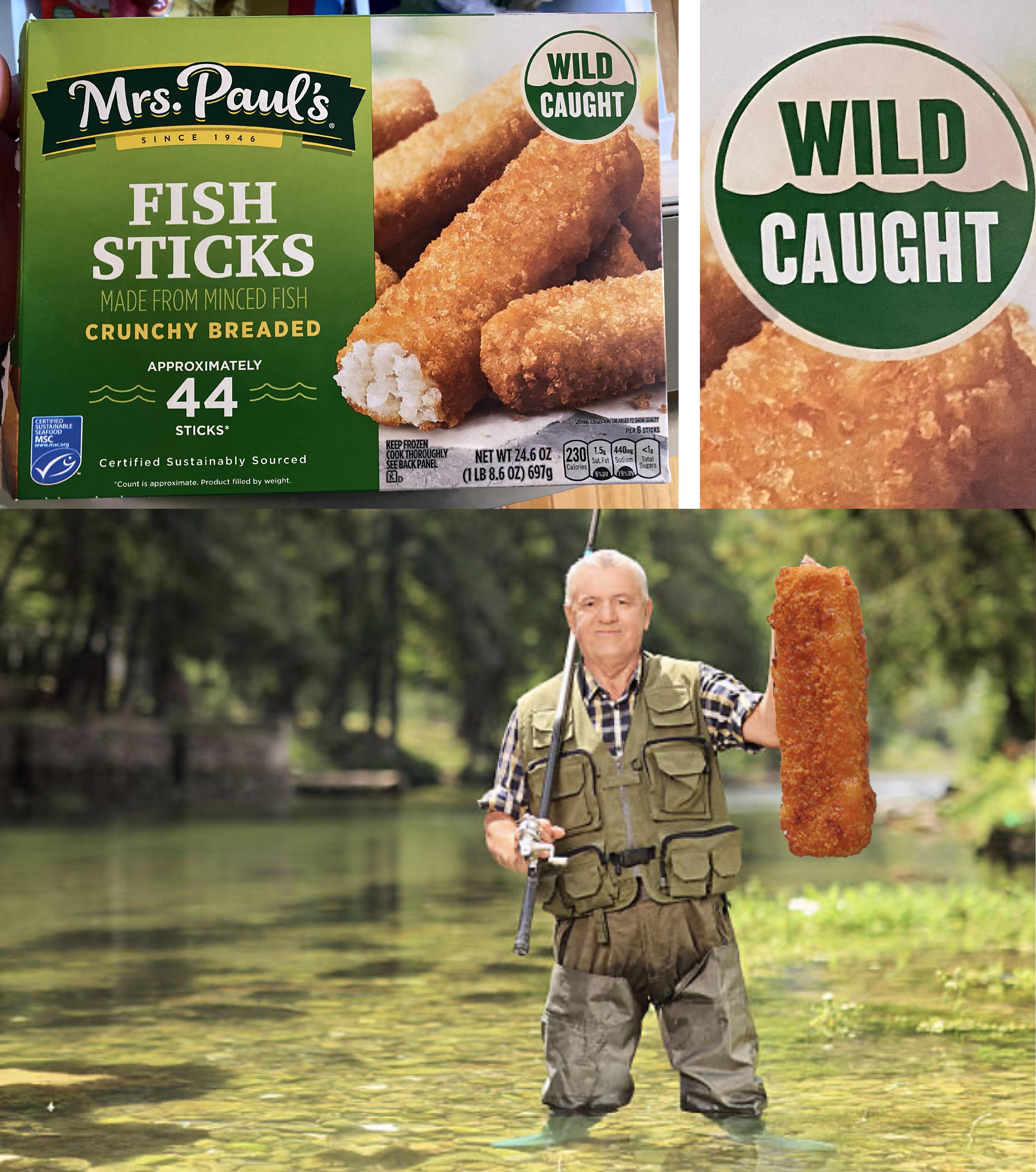 dank and savage memes - fisherman vest - 10 Mrs. Paul's The Fish Sticks Made From Minced Fish Crunchy Breaded Approximately 44 Sticks Certified Sestaure Wild Caught Qu Net Wit 246 07 230 2960 Wild Caught