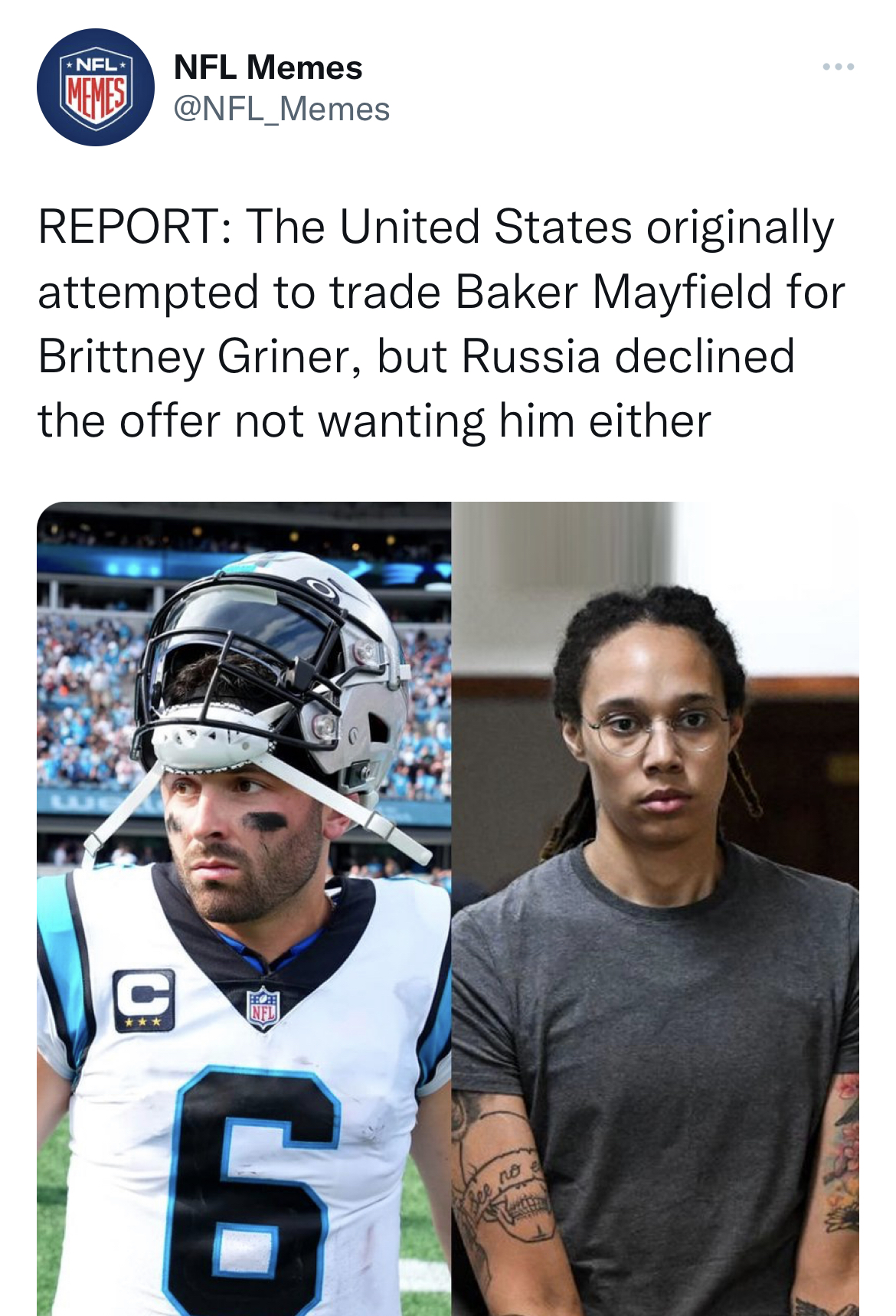 Brittney Griner Reactions - cool - Nfl Nfl Memes Report The United States originally attempted to trade Baker Mayfield for Brittney Griner, but Russia declined the offer not wanting him either 6