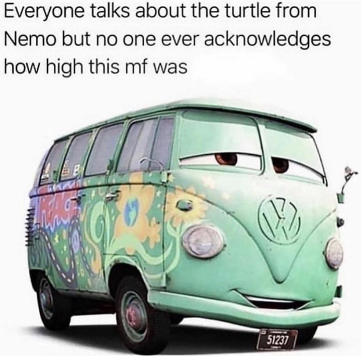 awesome pics and memes - fillmore cars - Everyone talks about the turtle from Nemo but no one ever acknowledges how high this mf was 51237
