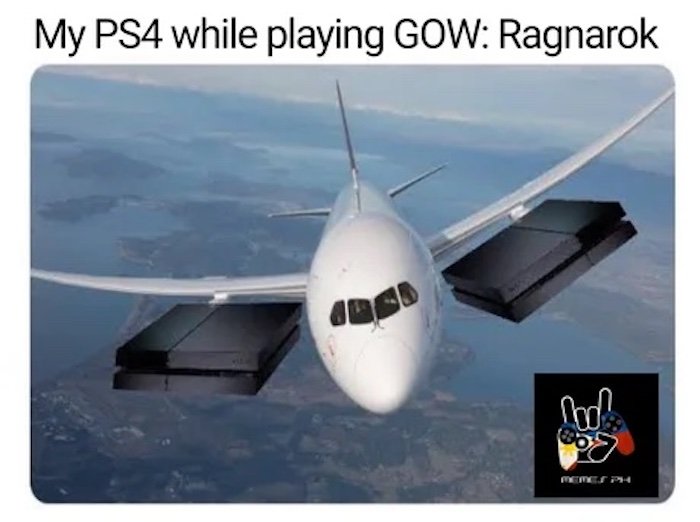 gaming memes - air travel - My PS4 while playing Gow Ragnarok Bo Memes Ph