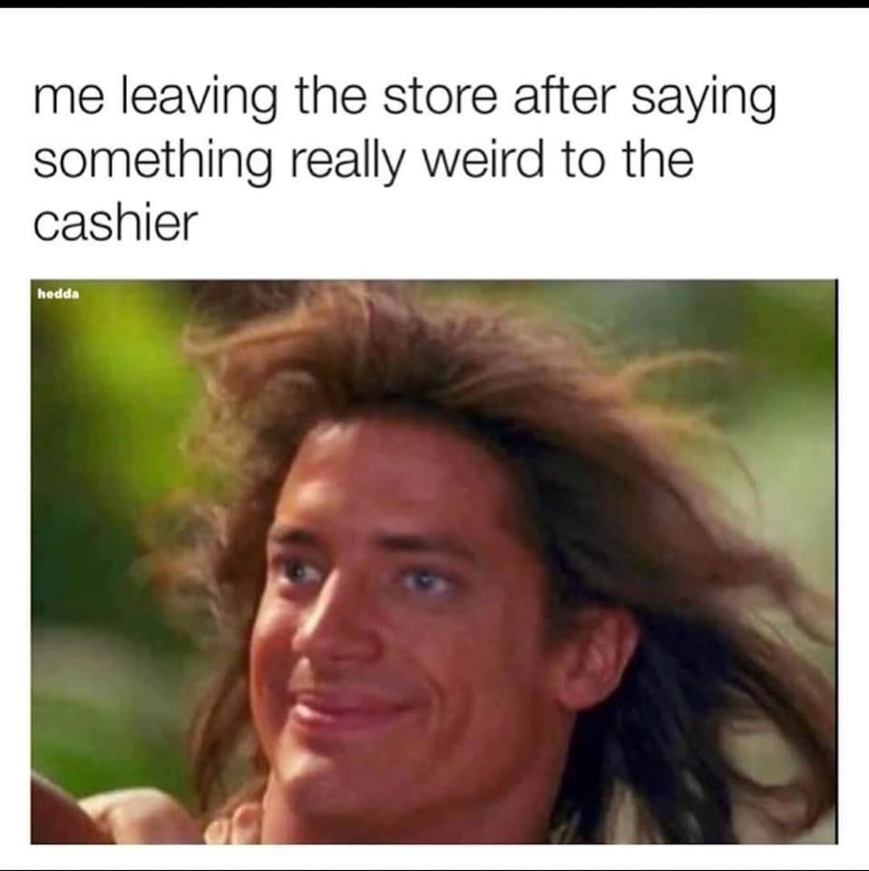 monday morning randomness - photo caption - me leaving the store after saying really weird to the something cashier hedda
