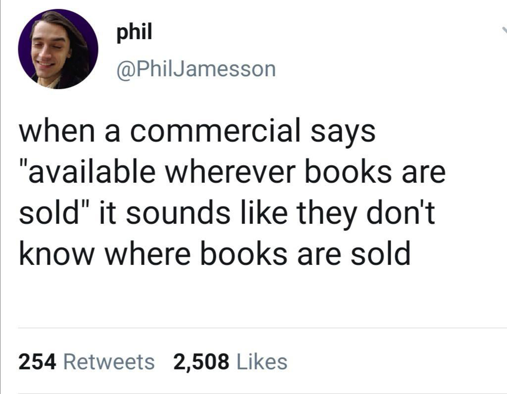 monday morning randomness - we heart it quotes - phil when a commercial says "available wherever books are sold" it sounds they don't know where books are sold 254 2,508