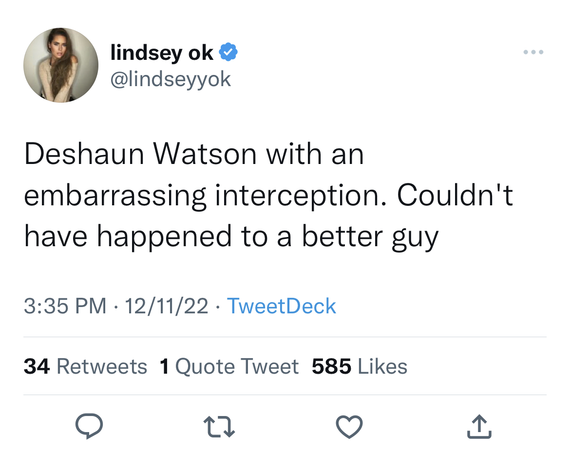 Tweets roasting celebs - will smith standing up for someone else's girl - lindsey ok Deshaun Watson with an embarrassing interception. Couldn't have happened to a better guy 121122 TweetDeck 34 1 Quote Tweet 585 27