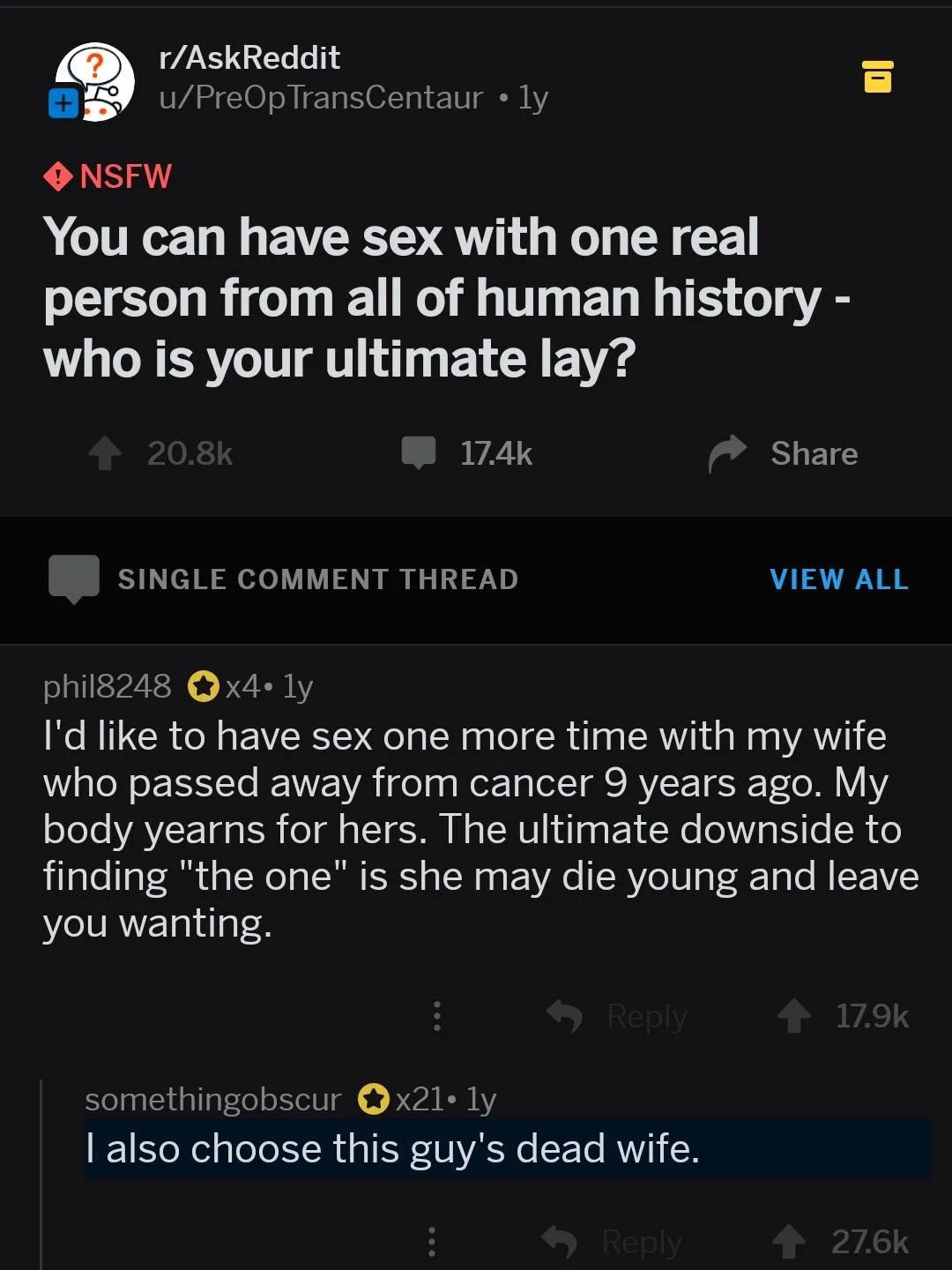 good posts from reddit - also choose this guys dead wife - ? rAskReddit uPreOp TransCentaur ly Nsfw You can have sex with one real person from all of human history who is your ultimate lay? Single Comment Thread somethingobscur x21. ly I also choose this 