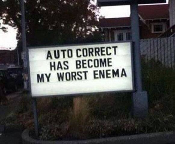 cool pics and memes - street sign - Auto Correct Has Become My Worst Enema D