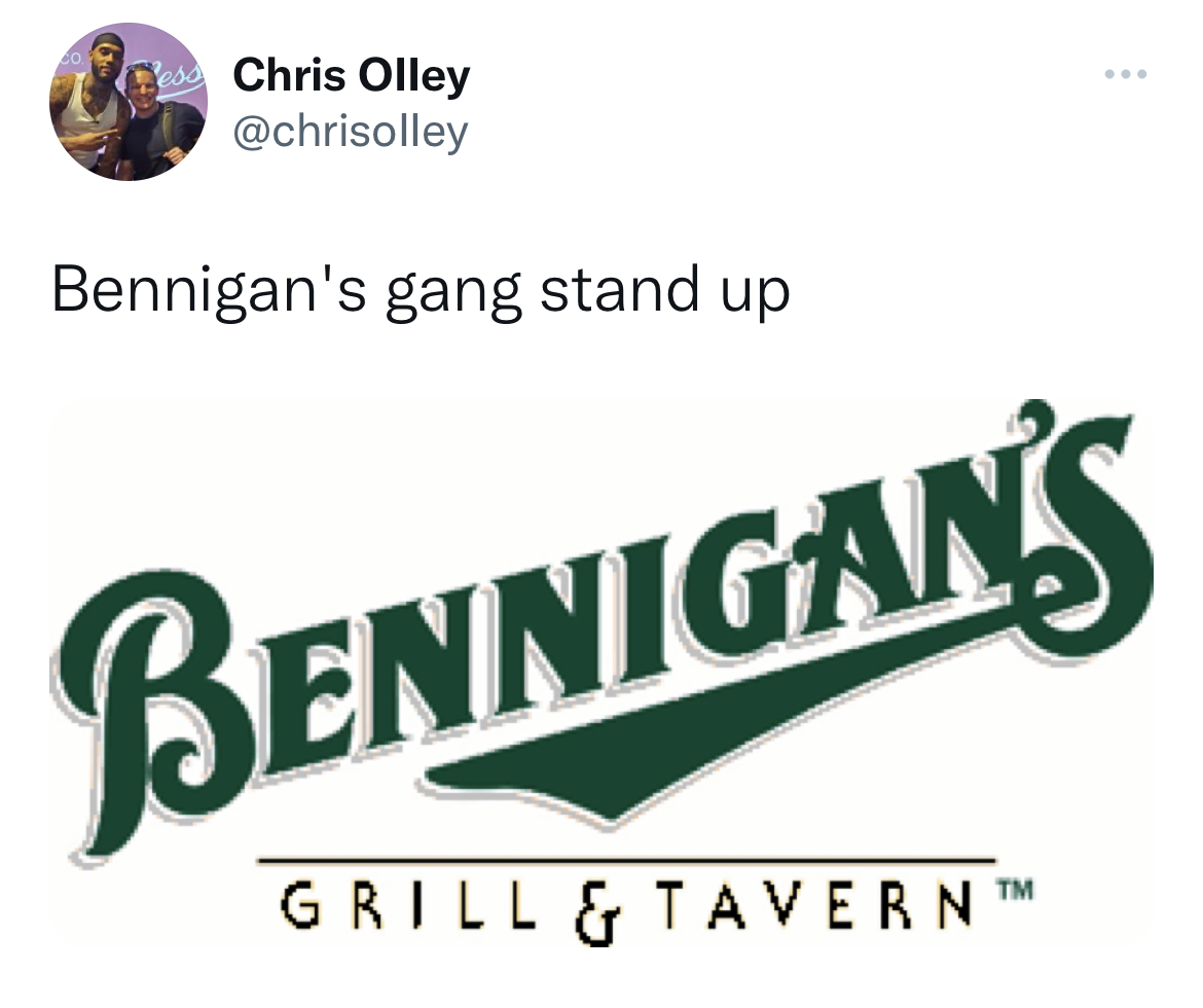 Bennigan's.