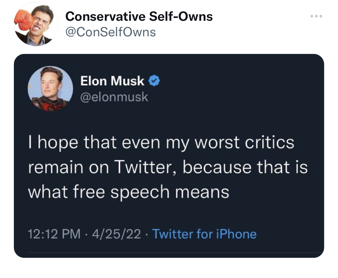 tweets dunking on celebs - meia - Conservative SelfOwns Elon Musk I hope that even my worst critics remain on Twitter, because that is what free speech means 42522 Twitter for iPhone