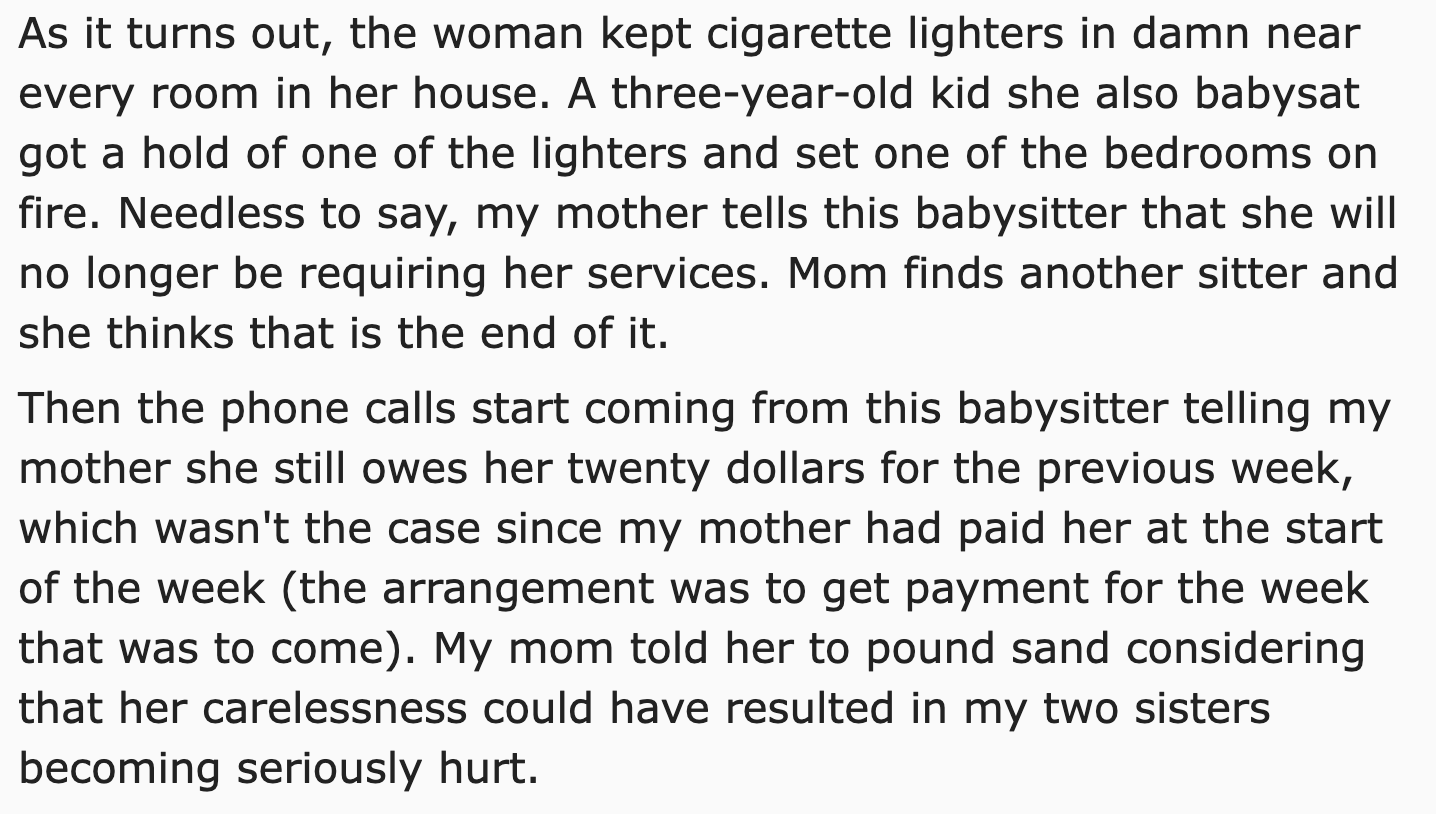 malicious compliance reddit thread - dobrev and ian somerhalder dating - As it turns out, the woman kept cigarette lighters in damn near every room in her house. A threeyearold kid she also babysat got a hold of one of the lighters and set one of the bedr