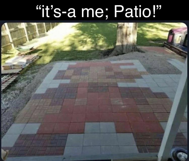 funny memes - mario patio meme - "it'sa me; Patio!"
