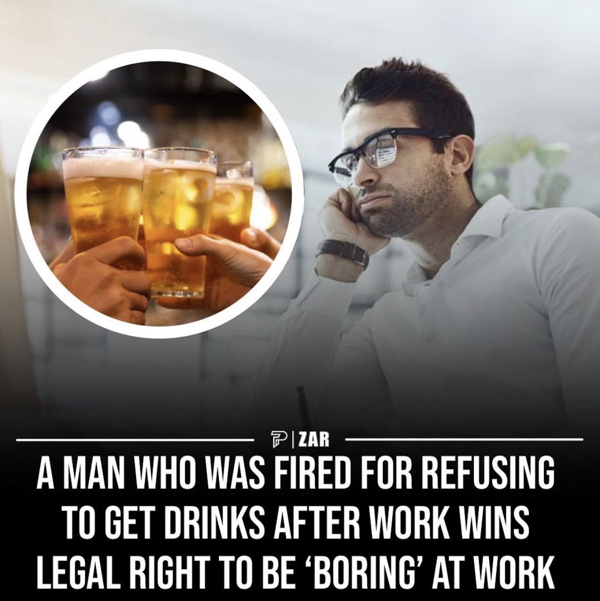 dudes posting their w's - photo caption - Pizar A Man Who Was Fired For Refusing To Get Drinks After Work Wins Legal Right To Be 'Boring' At Work