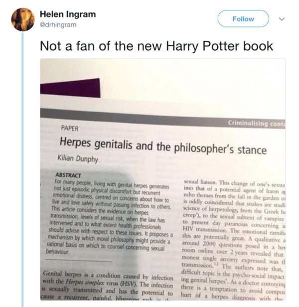 Genital herpes - Helen Ingram Not a fan of the new Harry Potter book Abstract For many people, living with genital herpes generates not just episodic physical discomfort but recurrent emotional distress, centred on concerns about how to live and love safe