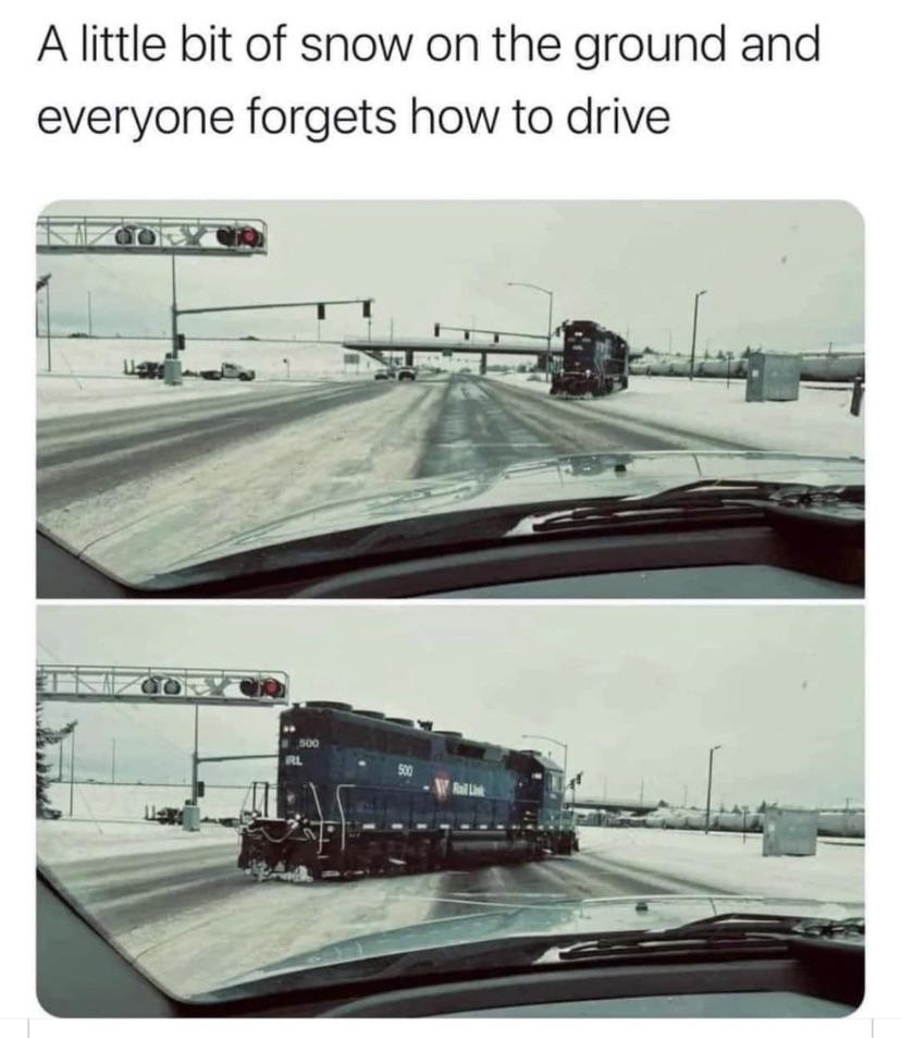 funny dank memes - road - A little bit of snow on the ground and everyone forgets how to drive Rail Link