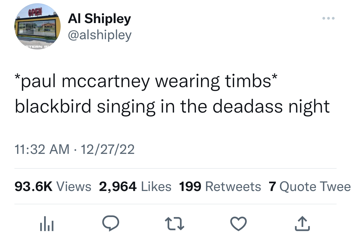equality tweets - Tern B Al Shipley paul mccartney wearing timbs blackbird singing in the deadass night 122722 Views 2,964 199 7 Quote Twee 27