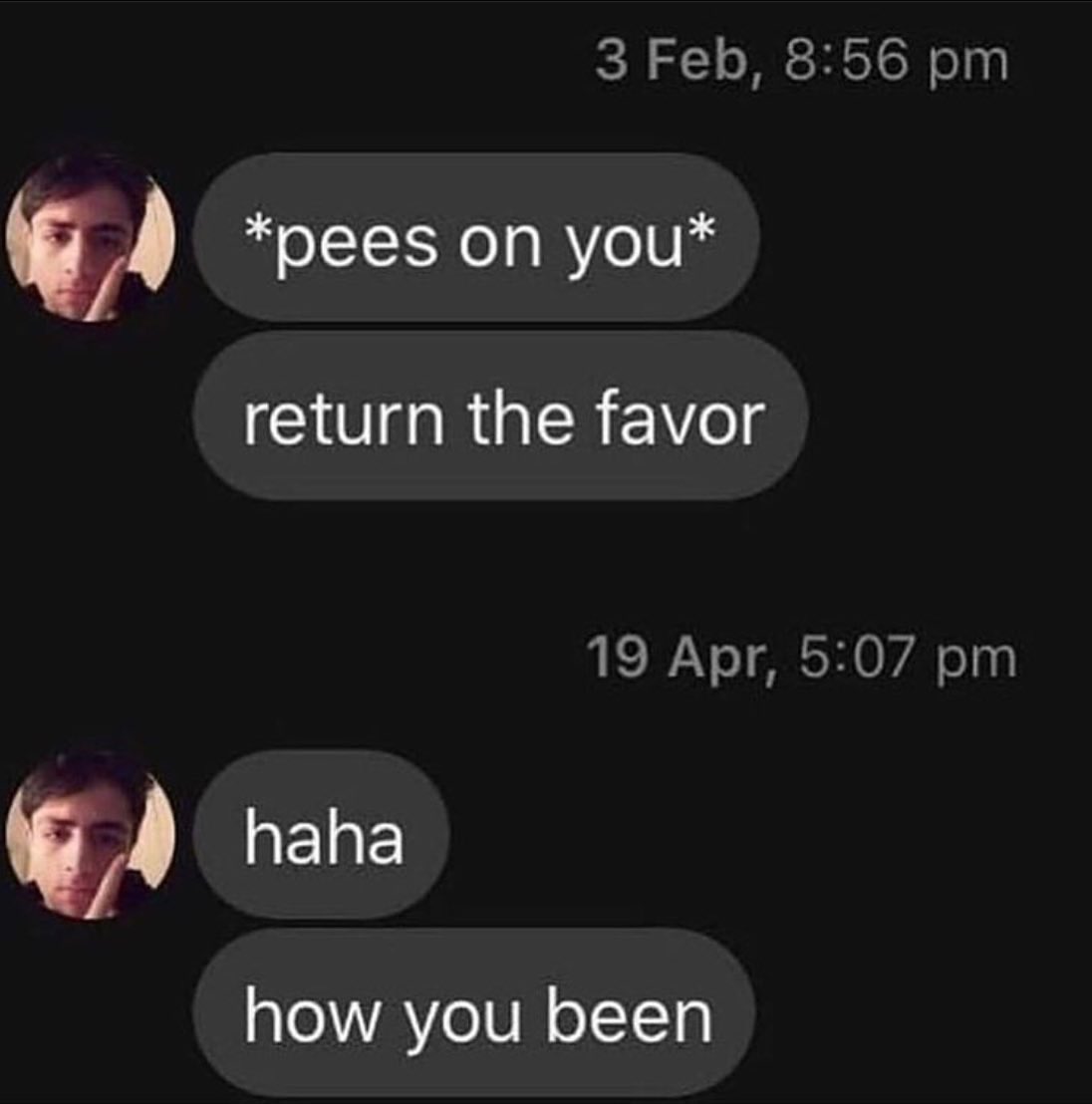 suspicious dms from twitter - pees on you return the favor - 3 Feb, pees on you return the favor haha 19 Apr, how you been