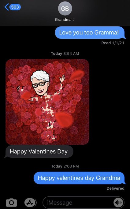 suspicious dms from twitter - didn t ask for the attitude - 503 Gb Grandma > A Love you too Gramma! Read 1121 Today Happy Valentines Day Today Happy valentines day Grandma iMessage Delivered 11.