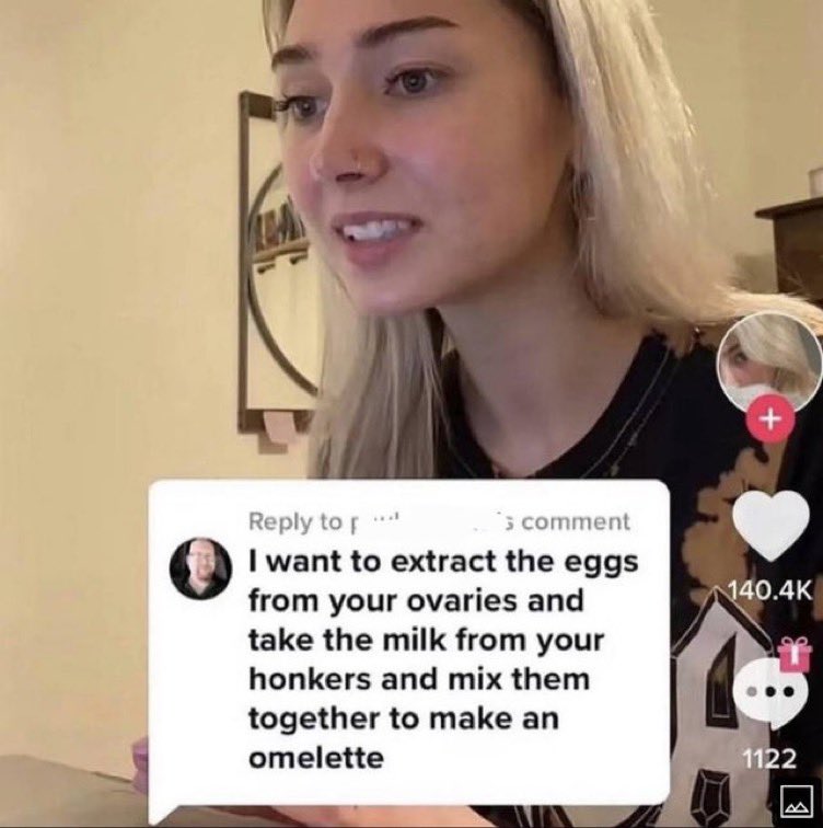 wild tiktok screenshots - Shitposting - La to F 3 comment I want to extract the eggs from your ovaries and take the milk from your honkers and mix them together to make an omelette 1122