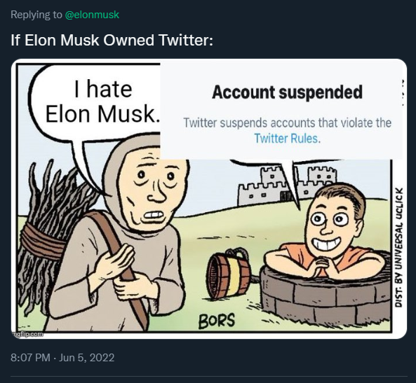 posts that aged well - cartoon - If Elon Musk Owned Twitter mgflip.com I hate Elon Musk. Account suspended Twitter suspends accounts that violate the Twitter Rules. Sommig Bors Dist. By Universal Uclick