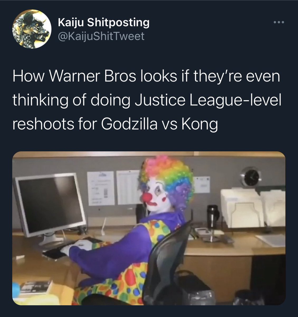 posts that aged well - presentation - Kaiju Shitposting ... How Warner Bros looks if they're even thinking of doing Justice Leaguelevel reshoots for Godzilla vs Kong