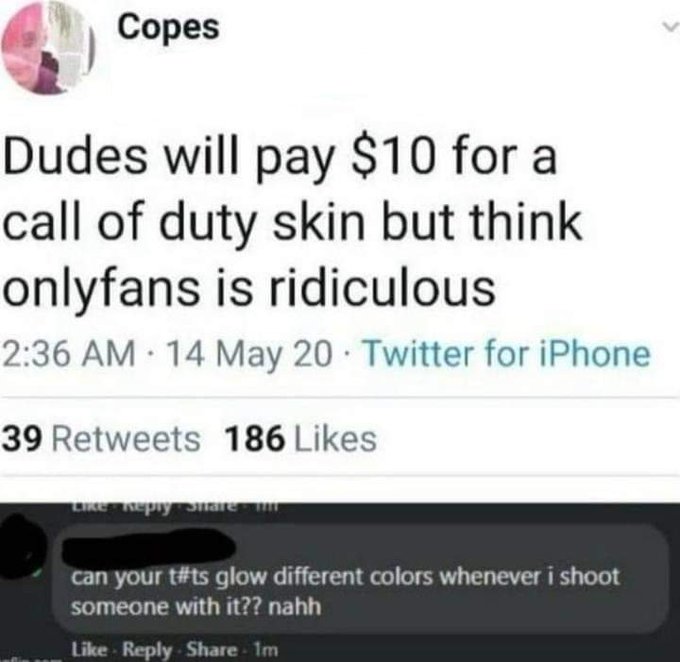 OnlyFans models posting L's - call of duty only fans - Copes Dudes will pay $10 for a call of duty skin but think onlyfans is ridiculous 14 May 20 Twitter for iPhone 39 186 can your t glow different colors whenever i shoot someone with it?? nahh Im