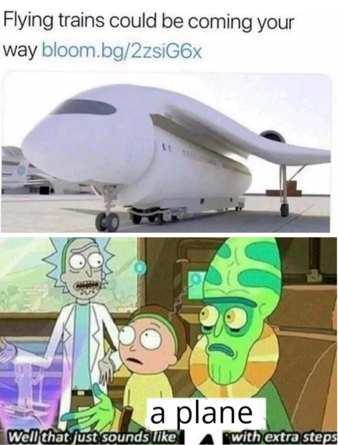 dank memes - cartoon - Flying trains could be coming your way bloom.bg2zsiG6x a plane Well that just sounds with extra steps