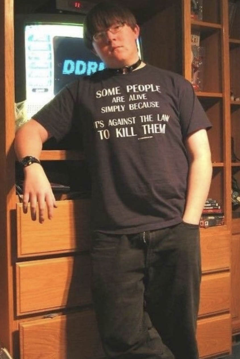 Cringey Pics - cringe edgelord - Ddr Some People Are Alive Simply Because T'S Against The Law To Kill Them