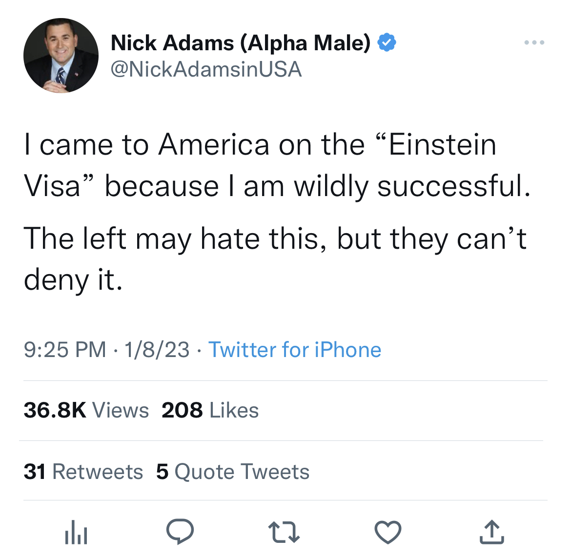 nick adams unhinged tweets - pizza hut twitter fails - Nick Adams Alpha Male Usa I came to America on the "Einstein Visa" because I am wildly successful. The left may hate this, but they can't deny it. 1823 Twitter for iPhone Views 208 31 5 Quote Tweets a