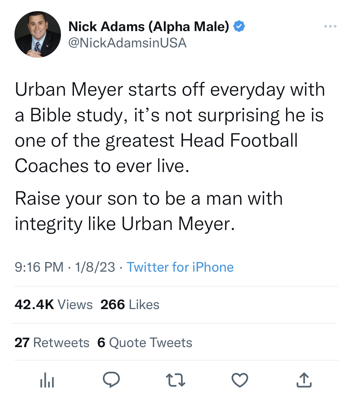 nick adams unhinged tweets - Facebook - Nick Adams Alpha Male Urban Meyer starts off everyday with a Bible study, it's not surprising he is one of the greatest Head Football Coaches to ever live. Raise your son to be a man with integrity Urban Meyer. 1823