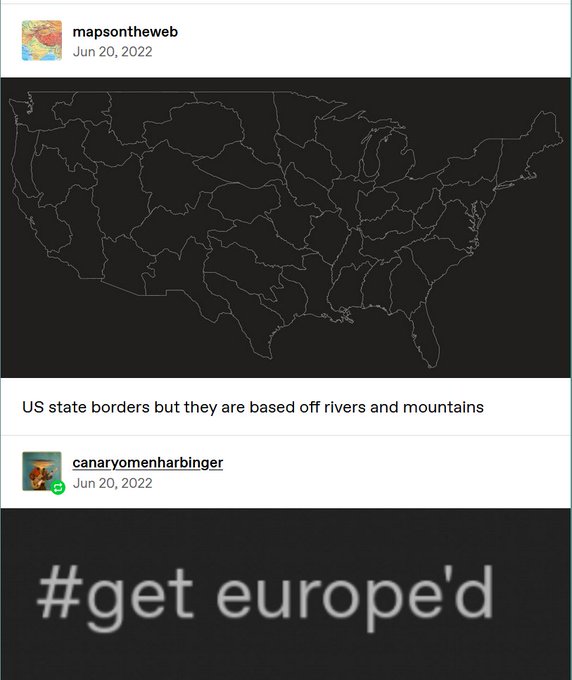 good reddit posts - screenshot - mapsontheweb Us state borders but they are based off rivers and mountains canaryomenharbinger europe'd