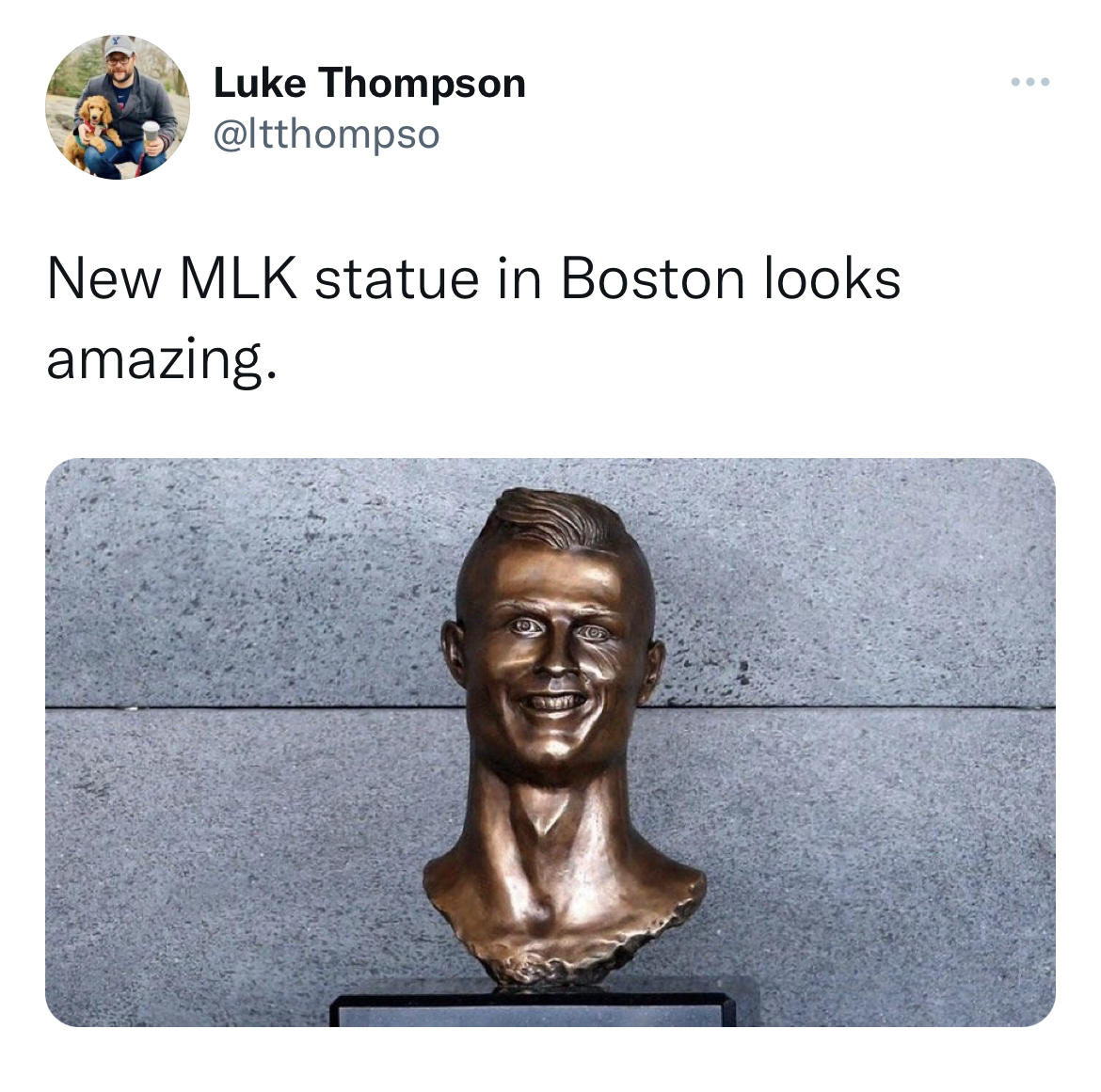 MLK Jr. Sculpture memes - ronaldo sculpture clock - Luke Thompson New Mlk statue in Boston looks amazing.