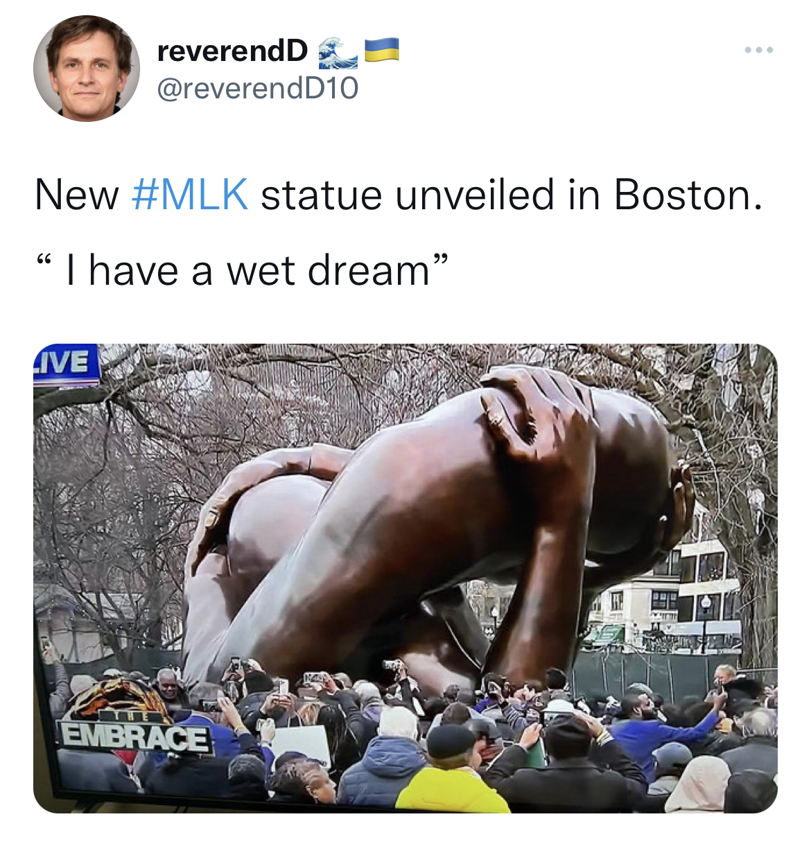 MLK Jr. Sculpture memes - photo caption - reverendD Live New statue unveiled in Boston. "I have a wet dream" Embrace