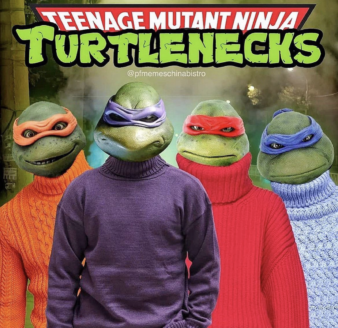 PFMemesChinaBistro Memes - turtles - Mans Teenage Mutant Ninja Turtlenecks www