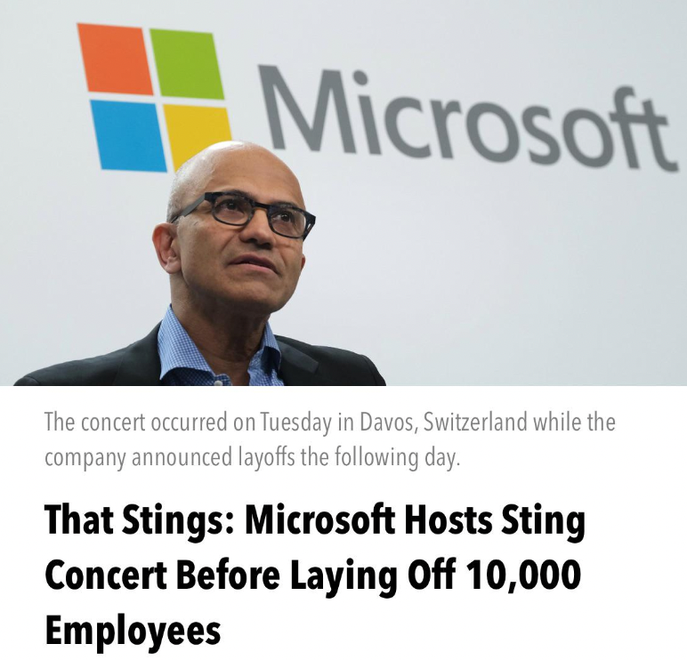 Facepalms - microsoft ceo - Microsoft The concert occurred on Tuesday in Davos, Switzerland while the company announced layoffs the ing day. That Stings Microsoft Hosts Sting Concert Before Laying Off 10,000 Employees