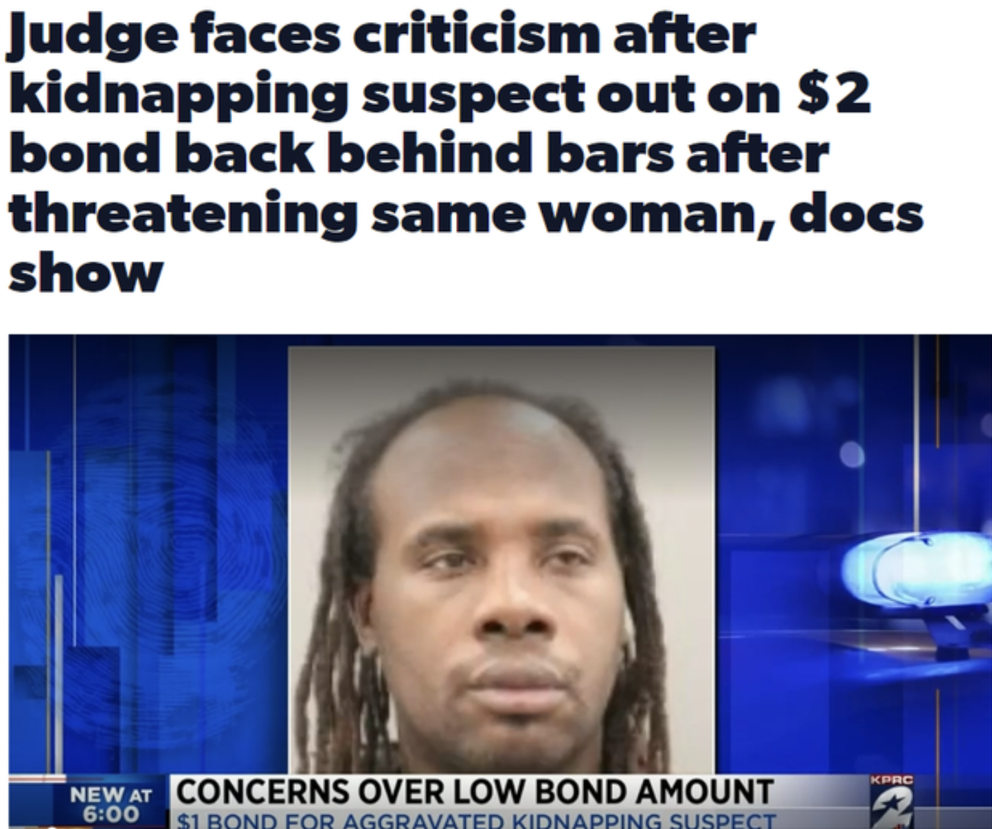 Facepalms - head - Judge faces criticism after kidnapping suspect out on $2 bond back behind bars after threatening same woman, docs show New At Concerns Over Low Bond Amount $1 Bond For Aggravated Kidnapping Suspect